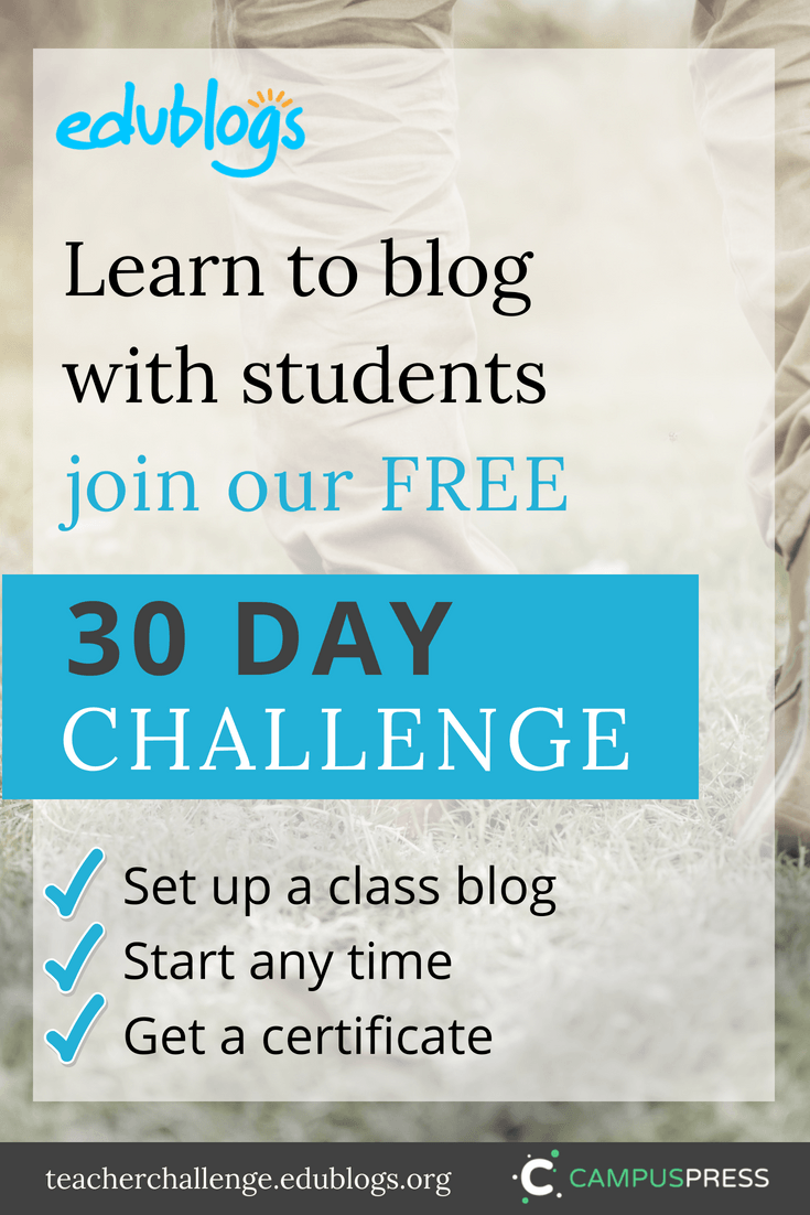 We're excited to kick-start a brand new 30 Day Challenge for educators who want to learn how to set up a class blog and blog with students. Sign up today!