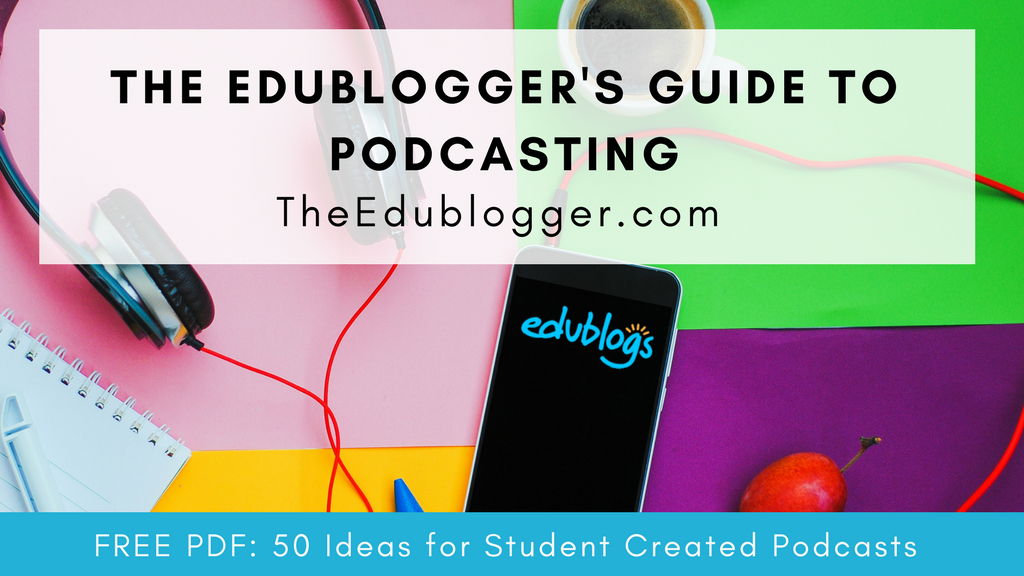 This guide helps teachers and students learn how to consume and create their own podcasts. We've also included a PDF with 50 ideas for student created podcasts.
